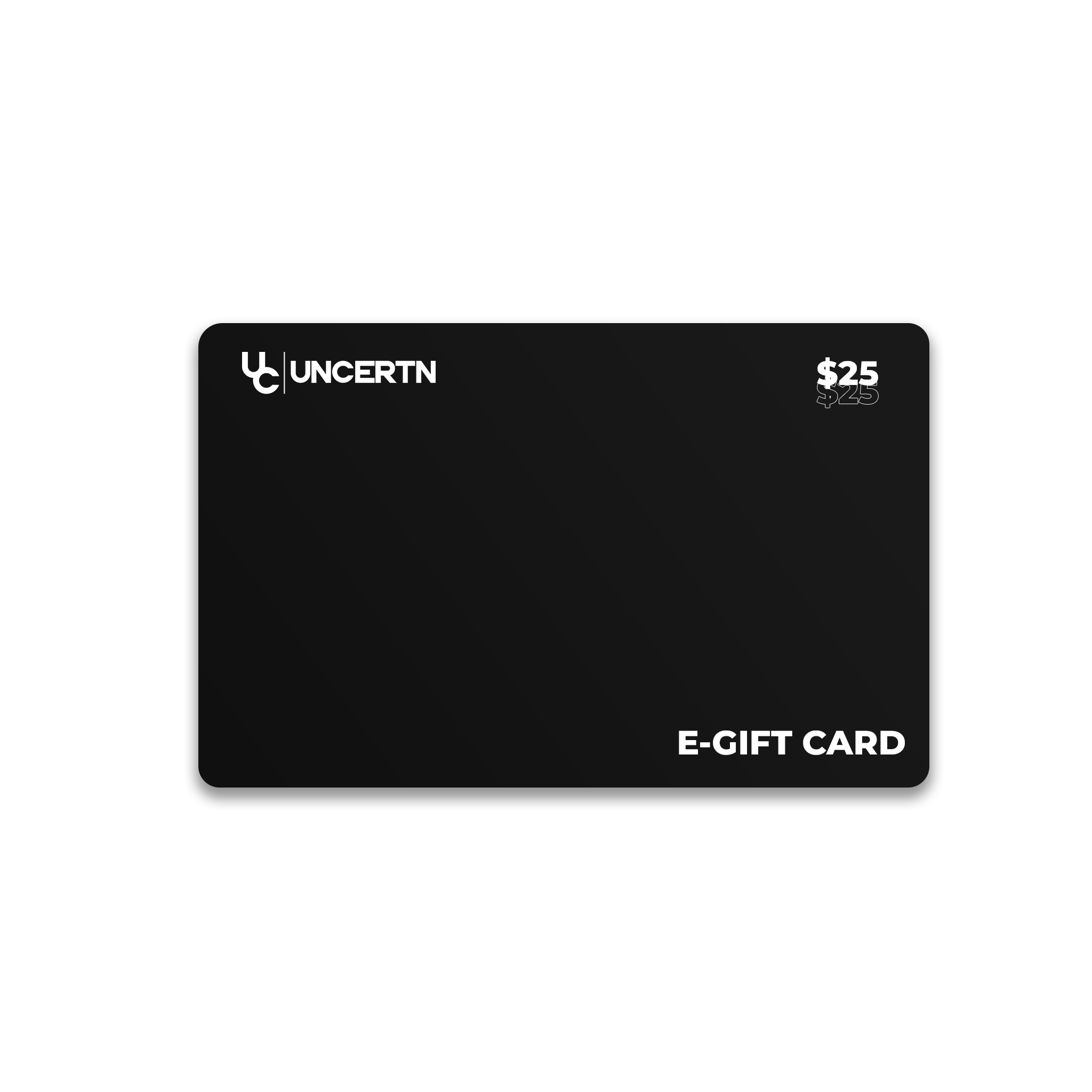 Uncertn E-Gift Card